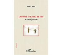 L'homme à la peau de soie et autres portraits Maela Paul (Auteur)