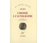 Zadie Smith – L'homme à l'autographe – Traduction Jamila et Serge Chauvin – Gallimard