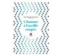 L'homme à l'oreille coupée de Jean-Claude Mourlevat (20 mai 2015) Poche