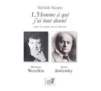 L'Homme à qui j'ai tout donné : Werefkin-Jawlensky