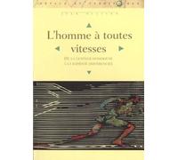 L'homme à toute vitesse-de la lenteur homogene a la rapidité differenciée