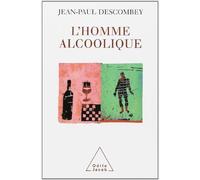 L'Homme alcoolique Jean-Paul Descombey (Auteur)