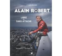 L'homme araignée, Alain Robert - Laurent Belluard - Du Mont-Blanc - broché - Guide