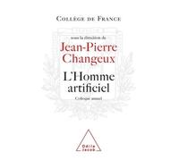 L'Homme artificiel Travaux du Collège de France - Jean-Pierre Changeux - Odile Jacob - broché - Etude