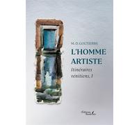 L'homme artiste Itinéraires vénitiens, 1 - M.-D. GOUTIERRE - Baudelaire - broché - Essai