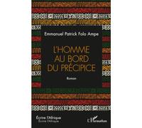 Patrick Emmanuel Folo-Ampe – L'homme au bord du précipice – Roman – Broché