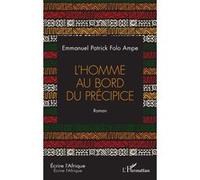 Patrick Emmanuel Folo-Ampe – L'homme au bord du précipice – Roman – Broché
