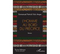 Patrick Emmanuel Folo-Ampe – L'homme au bord du précipice – Roman – Broché