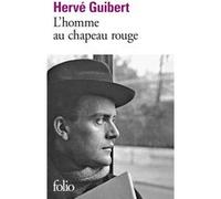 L'homme au chapeau rouge Hervé Guibert (Auteur)