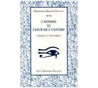 L'homme Au Coeur De L'univers - Visible Et Invisible