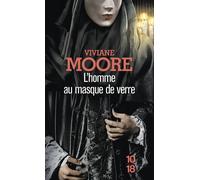 L'homme au masque de verre - Viviane Moore - 10/18 - Poche - Roman