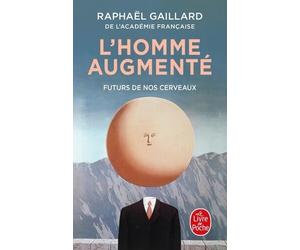L'homme Augmenté - Futurs De Nos Cerveaux