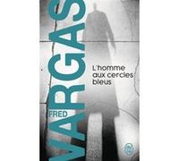 L'homme aux cercles bleus Fred Vargas (Auteur)