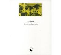 L'Homme aux figures de cire Jules Champfleury (Auteur), Patrick Mauriès (Préface)