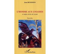 L'homme aux gniasses Et autres récits de la nuit - Nouvelles - Jean Bensimon - L'harmattan - broché - Nouvelles
