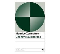 L'homme aux herbes - Maurice Zermatten - Florides Helvetes - Poche - Roman