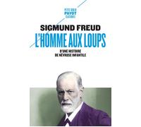 L'Homme aux loups: D'une histoire de névrose infantile
