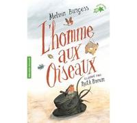 L'homme aux oiseaux Melvin Burgess (Auteur), Anne de Bouchony (Traduction), Ruth Brown (Illustration)
