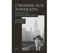 L'homme aux portraits : une vie de Joseph Mitchell