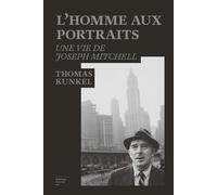 L'homme aux portraits : une vie de Joseph Mitchell Une vie de Joseph Mitchell - Thomas Kunkel - Du Sous-Sol - broché - Biographie