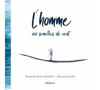 L'homme aux semelles de vent - Xavier Gavaud - Georama - broché - Poésie