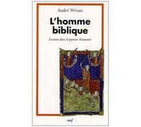 L'homme Biblique - Lectures Dans Le Premier Testament