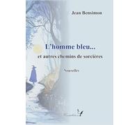 L'homme bleu…: et autres chemins de sorcières