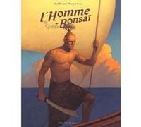 L'Homme-bonsaï Fred Bernard (Auteur), François Roca (Illustration)
