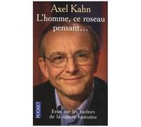 L'homme, Ce Roseau Pensant - Essai Sur Les Racines De La Nature Humaine