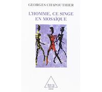 L'Homme, ce singe en mosaïque