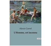 L'homme, Cet Inconnu