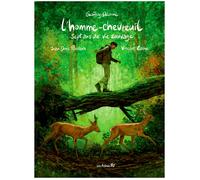 L'homme-chevreuil Sept ans de vie sauvage