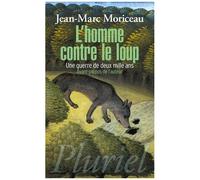 L'homme Contre Le Loup - Une Guerre De Deux Mille Ans