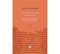 L'homme couvert de fourmis Dissolution et renaissance chez Antoine Volodine - Pascal Gibourg - Publie Net - broché - Essai