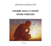 L'HOMME DANS LA PENSÉE NÉGRO-AFRICAINE
