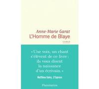 L'Homme de Blaye Anne-Marie Garat (Auteur)
