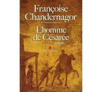L'Homme de Césarée Françoise Chandernagor (Auteur)