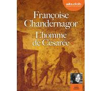 L'Homme de Césarée Livre audio 2 CD MP3 - Françoise Chandernagor - Audiolib - Texte lu (CD) - Textes lus CD