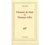 L'homme de chair et l'homme reflet Max Jacob (Auteur)