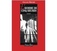L'Homme de cinq heures Gilles Heuré (Auteur)