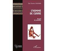 L'homme de cuivre Recueil de nouvelles - Bali Banka Gnaama - L'harmattan - broché - Nouvelles