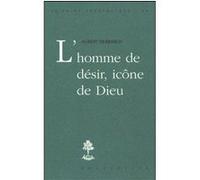 L'homme de desir, icone de dieu DEBBASCH HUBERT (Auteur)