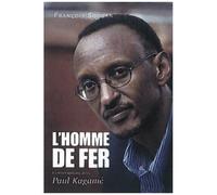 L'homme De Fer - Conversations Avec Paul Kagamé, Président Du Rwanda