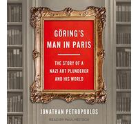 l'homme de Göring à Paris : l'histoire d'un pilleur d'art Nazi et Son Monde [Import]