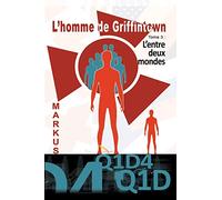L'homme de Griffintown T3: L'entre deux mondes