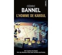 L'Homme de Kaboul Cédric Bannel (Auteur)