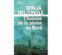 Sonja Delzongle – L'homme de la plaine du Nord – Gallimard