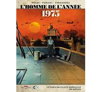 L'Homme de l'année – Tome 17 : 1975 – Le dernier pilote américain de Saïgon – Delcourt