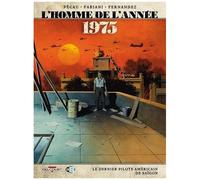 L'homme De L'année - Tome 17 - 1975 - Le Dernier Pilote Américain De Saïgon