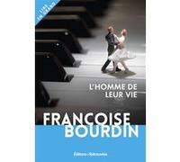 L'homme de leur vie Françoise Bourdin (Auteur)